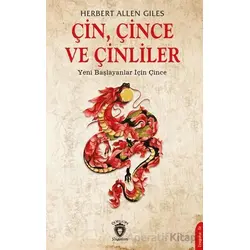 Çin, Çince ve Çinliler - Yeni Başlayanlar İçin Çince - Herbert Allen Giles - Dorlion Yayınları