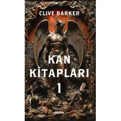 Kan Kitapları 1 - Clive Barker - Alfa Yayınları