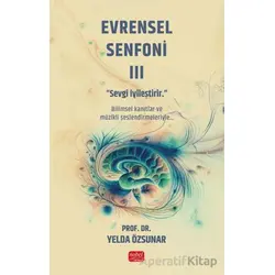 Evrensel Senfoni 3 - Sevgi İyileştirir - Yelda Özsunar - Nobel Bilimsel Eserler