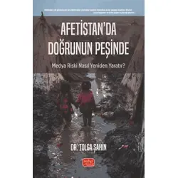 Afetistan’da Doğrunun Peşinde - Tolga Şahin - Nobel Bilimsel Eserler