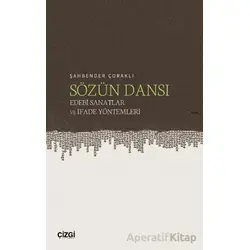 Sözün Dansı – Edebi Sanatlar ve İfade Yöntemleri - Şahbender Çoraklı - Çizgi Kitabevi Yayınları