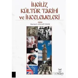 İngiliz Kültür Tarihi ve İncelemeleri - Zeynep Z. Atayurt Fenge - Akademisyen Kitabevi