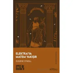 Elektraya Matem Yakışır - Eugene ONeill - Ötüken Neşriyat