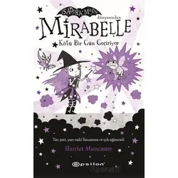 Mirabelle Kötü Bir Gün Geçiriyor (Fleksi Kapak) - Harriet Muncaster - Epsilon Yayınevi