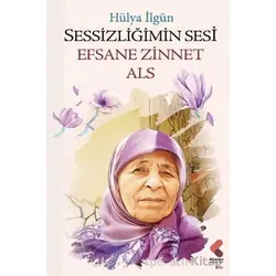 Sessizliğimin Sesi Efsane Zinnet Als - Hülya İlgün - Klaros Yayınları