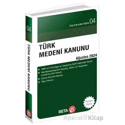 Türk Medeni Kanunu - Ağustos 2024 - Kolektif - Beta Yayınevi