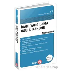 İdari Yargılama Usulü Kanunu - Ağustos 2024 - Kolektif - Beta Yayınevi