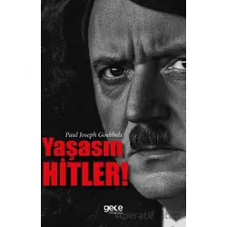 Yaşasın Hitler - Paul Joseph Goebbels - Gece Kitaplığı