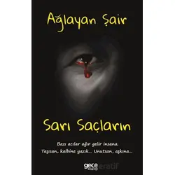 Sarı Saçların - Ağlayan Şair - Gece Kitaplığı