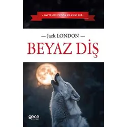 Beyaz Diş - Jack London - Gece Kitaplığı