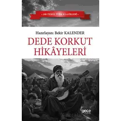 Dede Korkut Hikayeleri - Bekir Kalender - Gece Kitaplığı