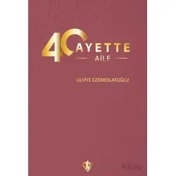 40 Ayette Aile - Ulviye Ezerbolatoğlu - Türkiye Diyanet Vakfı Yayınları