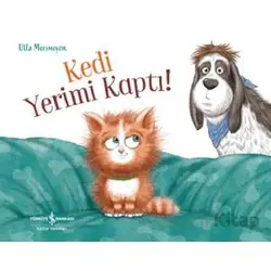 Kedi Yerimi Kaptı! - Ulla Mersmeyer - İş Bankası Kültür Yayınları