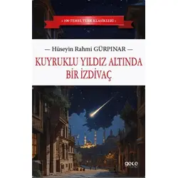 Kuyruklu Yıldız Altında Bir İzdivaç - Hüseyin Rahmi Gürpınar - Gece Kitaplığı