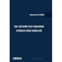 Hava Taşıyıcısının Yolcu Taşımasındaki Gecikmeden Doğan Sorumluluğu