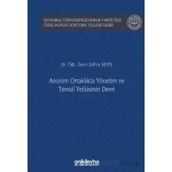 Anonim Ortaklıkta Yönetim ve Temsil Yetkisinin Devri İstanbul Üniversitesi Hukuk Fakültesi Özel Huku