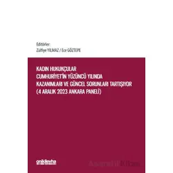 Kadın Hukukçular Cumhuriyetin Yüzüncü Yılında Kazanımları ve Güncel Sorunları Tartışıyor