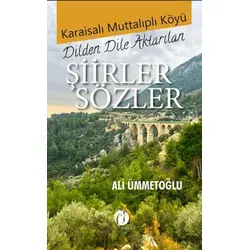 Karaisalı Muttalıplı Köyü Dilden Dile Aktarılan Şiirler Sözler - Ali Ümmetoğlu - Herdem Kitap