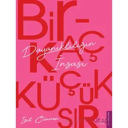 Birkaç Küçük Sır Dayanıklılığın İnşası - Işıl Cinmen - Destek Yayınları
