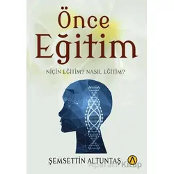 Önce Eğitim - Şemsettin Altuntaş - Ares Yayınları