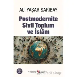Postmodernite, Sivil Toplum ve İslam - Ali Yaşar Sarıbay - DBY Yayınları