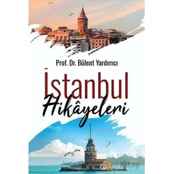 İstanbul Hikayeleri - Bülent Yardımcı - Cinius Yayınları