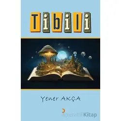 Tibili - Yener Akça - Cinius Yayınları