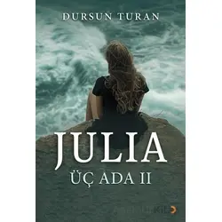Julıa Üç Ada II - Dursun Turan - Cinius Yayınları