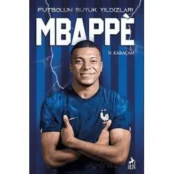Futbolun Büyük Yıldızları - Mbappe - N. Kabaçam - Ren Kitap