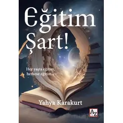 Eğitim Şart - Yahya Karakurt - Az Kitap