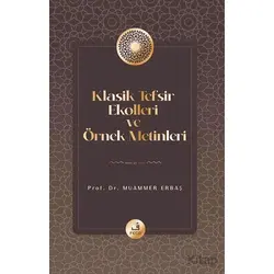 Klasik Tefsir Ekolleri ve Örnek Metinleri - Muammer Erbaş - Fecr Yayınları