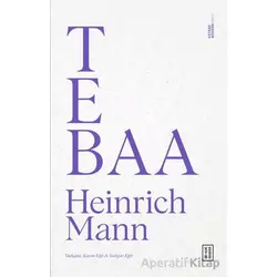 Tebaa - Heinrich Mann - Ketebe Yayınları