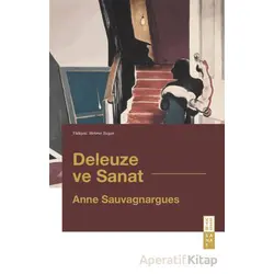 Deleuze ve Sanat - Anne Sauvagnargues - Ketebe Yayınları