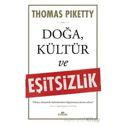 Doğa, Kültür ve Eşitsizlik - Thomas Piketty - Kronik Kitap