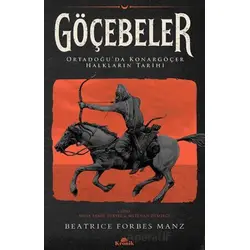 Göçebeler - Beatrice Forbes Manz - Kronik Kitap