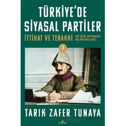 Türkiyede Siyasal Partiler Cilt 3 - Tarık Zafer Tunaya - Kronik Kitap