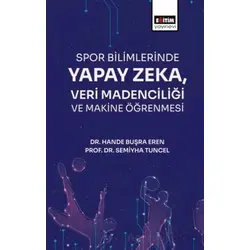 Spor Bilimlerinde Yapay Zeka Veri Madenciliği