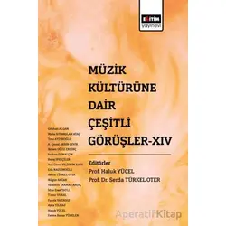 Müzik Kültürüne Dair Çeşitli Görüşler XIV - Nilgün Sazak - Eğitim Yayınevi - Bilimsel Eserler