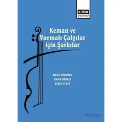 Keman ve Vurmalı Çalgılar için Şarkılar - Uğur Türkmen - Eğitim Yayınevi - Bilimsel Eserler