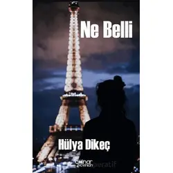 Ne Belli - Hülya Dikeç - Gülnar Yayınları