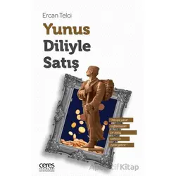 Yunus Diliyle Satış - Ercan Telci - Ceres Yayınları
