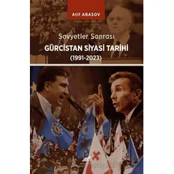 Sovyet Sonrası Gürcistan Tarihi 1991-2023 - Kolektif - Paradigma Akademi Yayınları