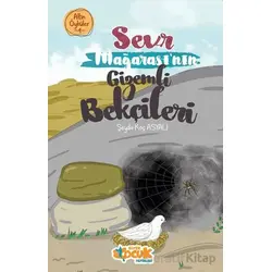 Sevr Mağarası’nın Gizemli Bekçileri – Altın Öyküler 4 - Şeyda Koç Asyalı - Siyer Çocuk Yayınları