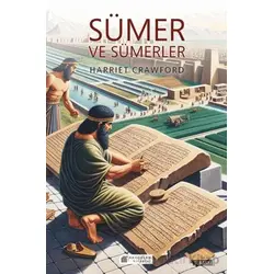 Sümer ve Sümerler - Harriet Crawford - Akıl Çelen Kitaplar