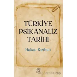Türkiye Psikanaliz Tarihi - Hakan Kızıltan - Minotor Kitap