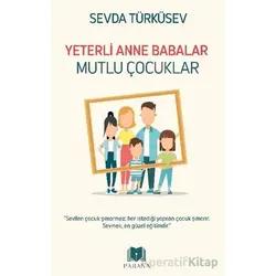 Yeterli Anne Babalar Mutlu Çocuklar - Sevda Türküsev - Parana Yayınları