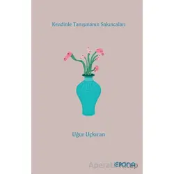 Kendinle Tanışmanın Sakıncaları - Uğur Uçkıran - Epona Kitap