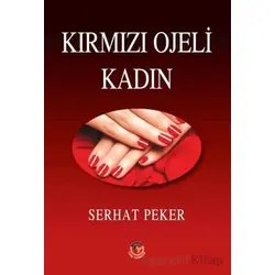 Kırmızı Ojeli Kadın - Serhat Peker - Tunç Yayıncılık