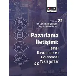 Pazarlama İletişimi: Temel Kavramlar ve Geleneksel Yaklaşımlar