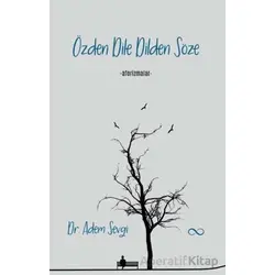 Özden Dile Dilden Söze - Aforizmalar - Adem Sevgi - Bengisu Yayınları